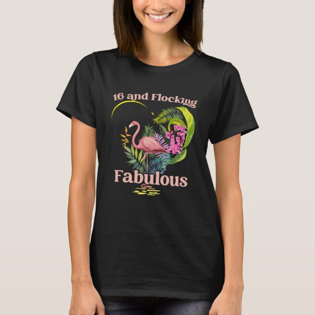 Camiseta 16 anos de idade e Fabuloso Flamingo Birthd (Frente)