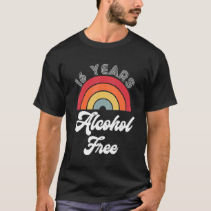 Camiseta 16 Anos De Sobriedade Sem Álcool Sobriedade Sem Ál