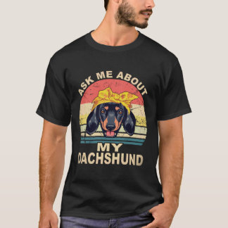 Camiseta 16 Ask Me About My Dachshund Vintage