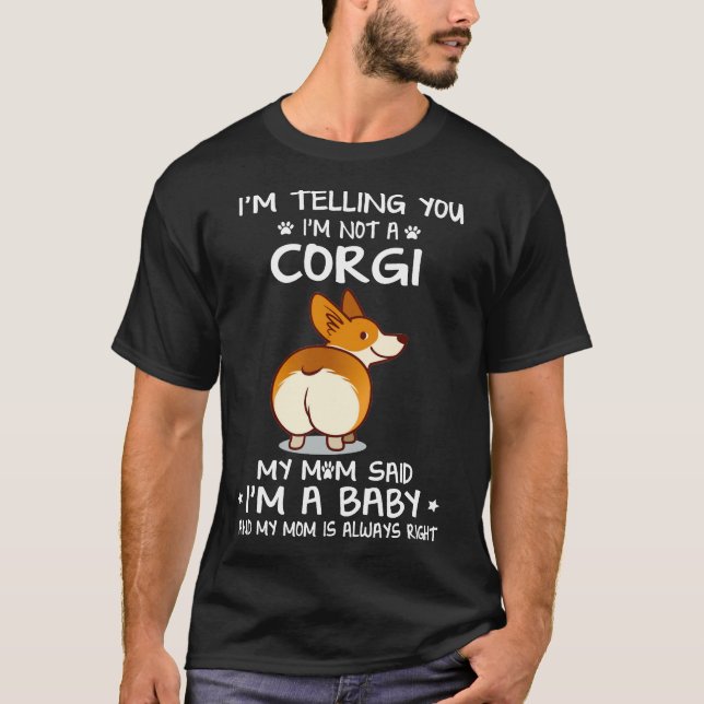 Camiseta 16 Estou dizendo que não sou um Corgi (Frente)