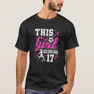 Camiseta 17º Aniversário Esta Garota Pontuando 17 Anos