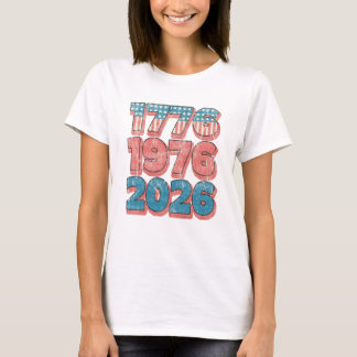Camiseta 1776, 1976, 2026: Uma Celebração de Aniversário de