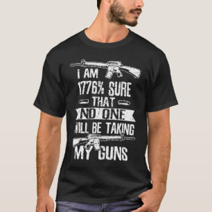 Camiseta 1776 Certeza Que Ninguém Vai Tomar Minha Arma De A