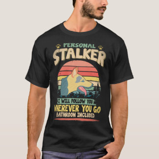 Camiseta 17 Perseguidor Pessoal Eu Vou Seguir Você Onde Que