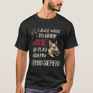 Camiseta 17 Só Quero Beber Vinho E Brincar Com Meu Alemão