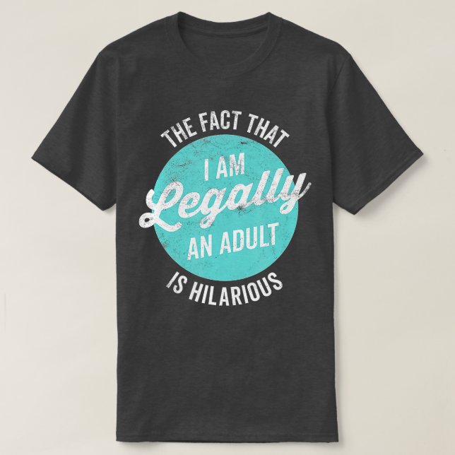 Camiseta 18º Aniversário Eu Sou Legalmente Um Adulto É Dive (Frente do Design)