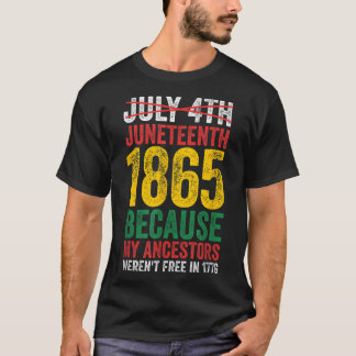 Camiseta 1865 é Dia da Liberdade Meus Ancestrais Não Gratui