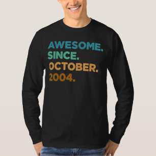 Camiseta 18 anos é incrível desde outubro de 2004 18º anive