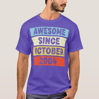 Camiseta 18 anos é incrível desde outubro de 2004 18º anive