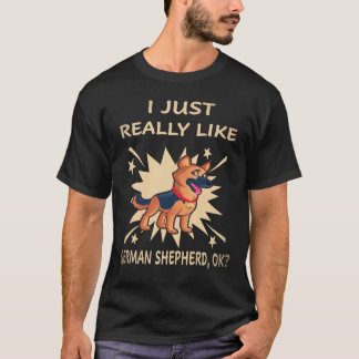 Camiseta 18 Eu Só Gosto Muito de Pastor Alemão OK Pastor Al