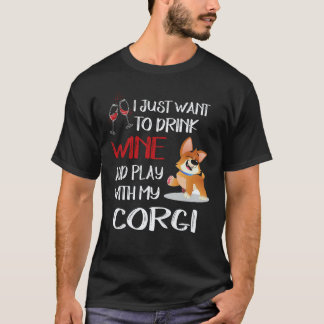 Camiseta 18 Eu Só Quero Beber Vinho Corgi