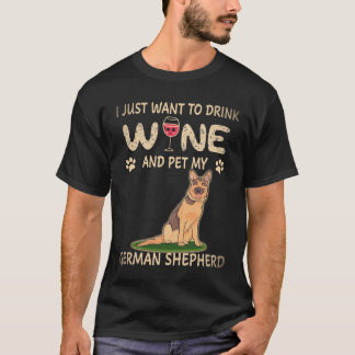 Camiseta 18 Eu só Quero Beber Vinho E Acariciar Meu Pastor