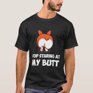 Camiseta 18 Parar De Começar Ao Meu Bumbum