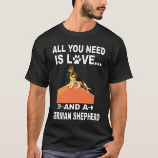 Camiseta 18 Tudo O Que Você Precisa É Amor E Um Pastor Alem