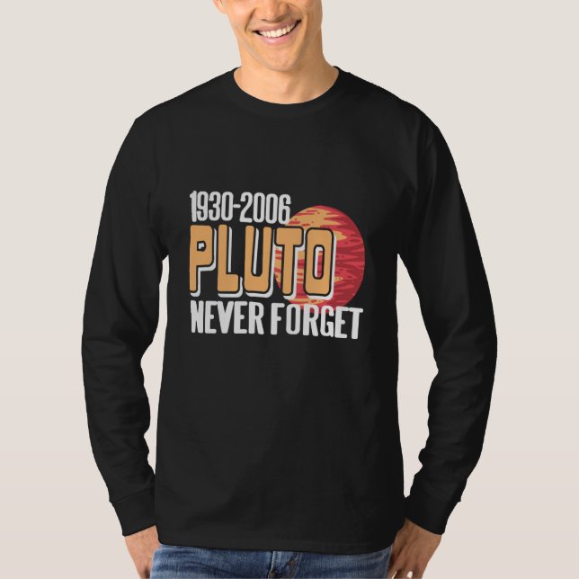 Camiseta 1930 2006 PLUTO Never Forget Retro Planet Present (Frente)