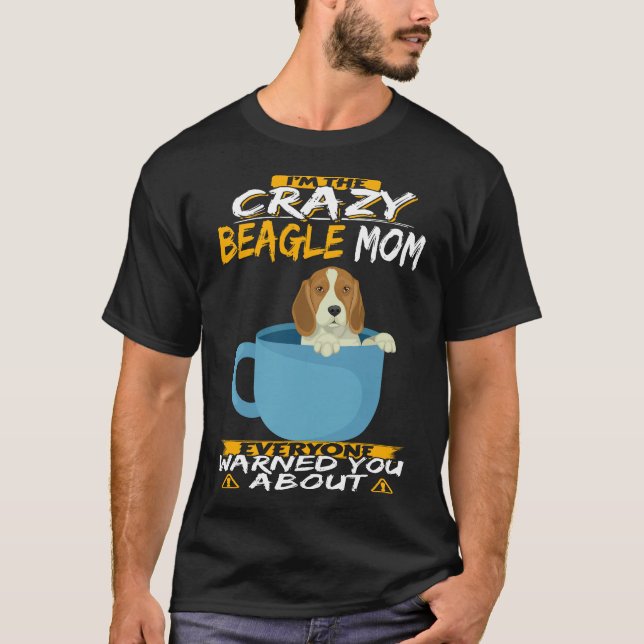 Camiseta 194 Eu sou a louca Beagle Mãe (Frente)
