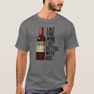 Camiseta 1970 COMO VINHO FINO EU MELHOR COM O Aniversário