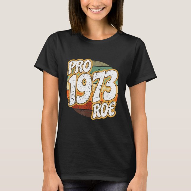 Camiseta 1973 Pro Roe v Wade Pro Choice Rights Fem (Frente)