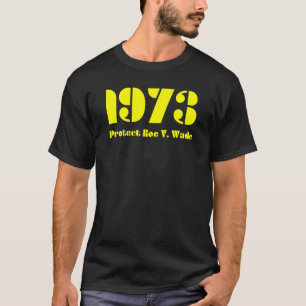 Camiseta 1973 Protect Roe V Wade