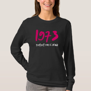 Camiseta 1973 Protect Roe V Wade Fuchsia