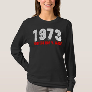 Camiseta 1973 Proteger o direito do aborto pró-escolha femi
