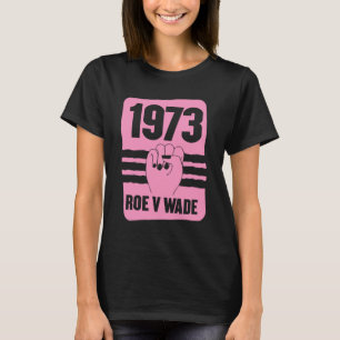 Camiseta 1973 Roe V Wade Pro Choice Pro Feministas Bonitas