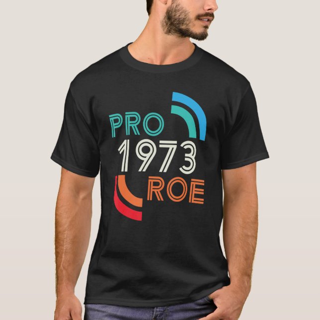 Camiseta 1973 Texto Pro Roe Men (Frente)