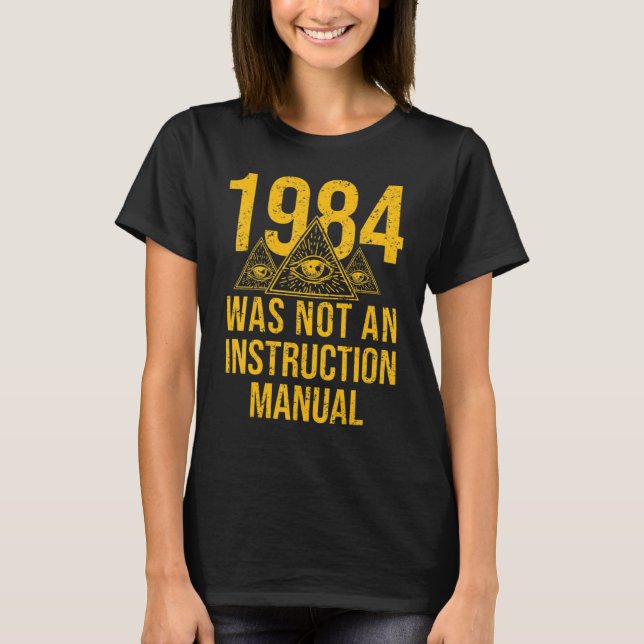 Camiseta 1984 Was Not Supposed To Be An Instruction Manual  (Frente)