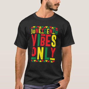 Camiseta 19 de junho Vibes Apenas o Orgulho Negro Melanin
