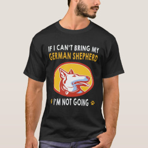 Camiseta 19 Se Eu Não Puder Levar Meu Pastor Alemão Eu Não