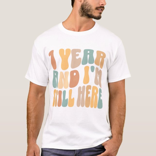 Camiseta 1 ano e eu ainda estou aqui 1rua de aniversário de (Frente)