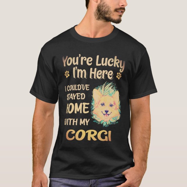 Camiseta 1 Eu poderia ter ficado em casa com o Corgi (Frente)