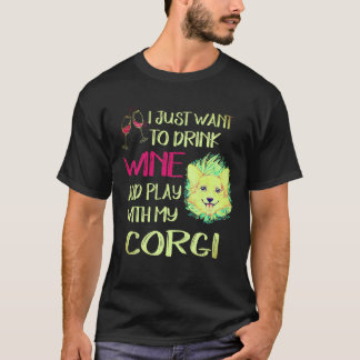 Camiseta 1 Eu Só Quero Beber Vinho Corgi