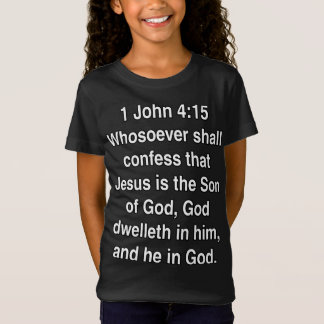 Camiseta 1 João 4 15 Jesus É O Filho De Deus