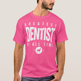 Camiseta 1 Maior Dentista De Todos Os Dentistas De Tempo Di