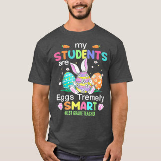 Camiseta 1st Grade Teacher My Students Are Eggs Tremely Sma