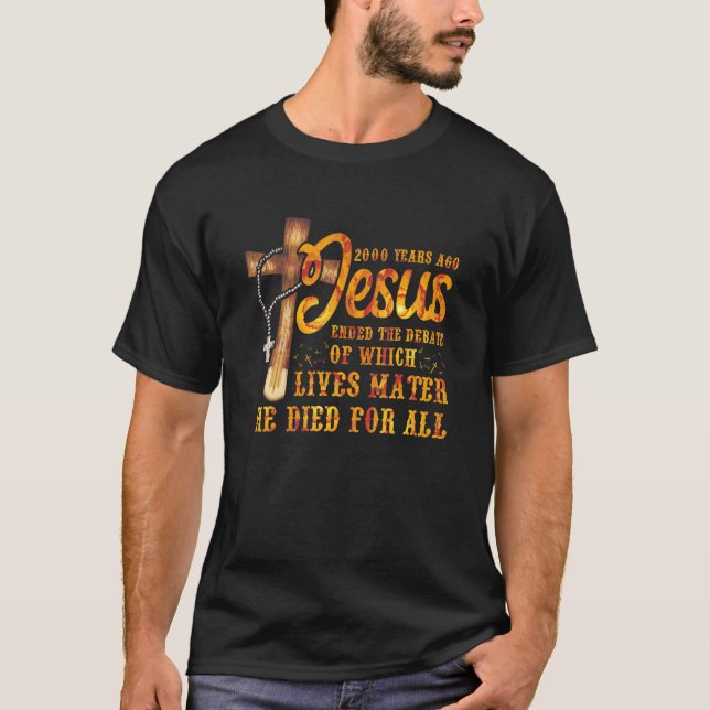Camiseta 2000 Years Ago Jesus Ended the Debate Christian Be (Frente)