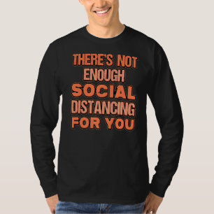 Camiseta 2018s Não Suficientes Distância Social Para Você