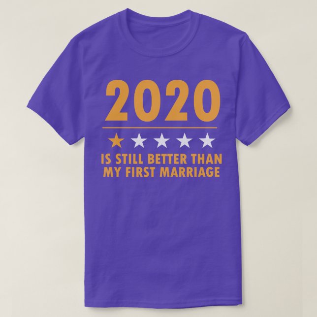 Camiseta 2020 Ainda É Melhor Que Meu Primeiro Casamento Eng (Frente do Design)