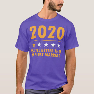 Camiseta 2020 Ainda É Melhor Que Meu Primeiro Casamento Eng
