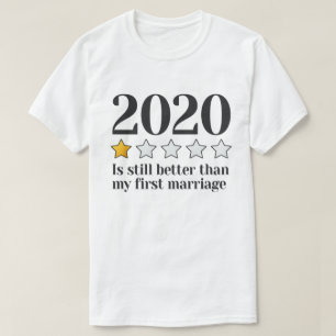 Camiseta 2020 Ainda É Melhor Que O Meu Primeiro Casamento 