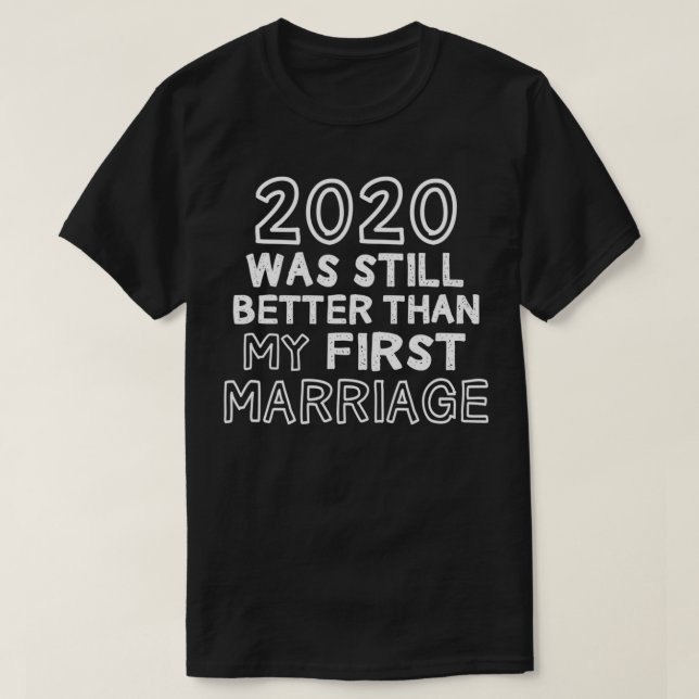 Camiseta 2020 ainda era melhor que o meu casamento Novo Ye (Frente do Design)