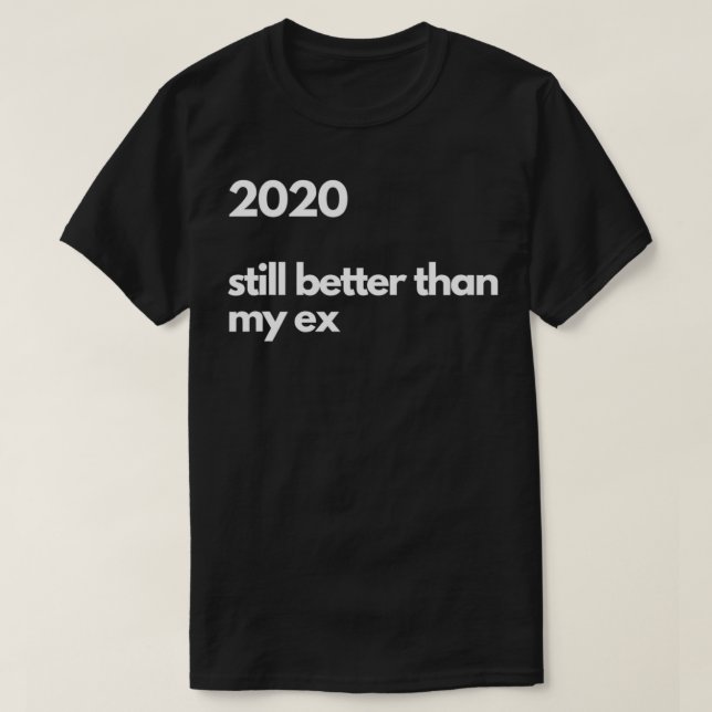 Camiseta 2020 Ainda melhor que o meu (Frente do Design)