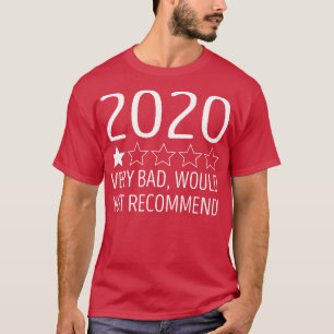 Camiseta 2020 Muito Ruim Não Recomendaria 1