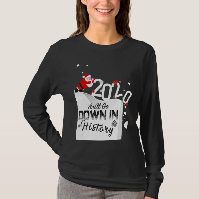 Camiseta 2020 You'll Go Down In History Santa Pushing Off C (Frente)