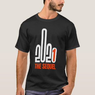 Camiseta 2021 O Sequel MidFinger Fu Bird 2020 Engraçado R