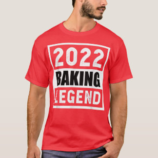 Camiseta 2022 Baking Legend Gift 