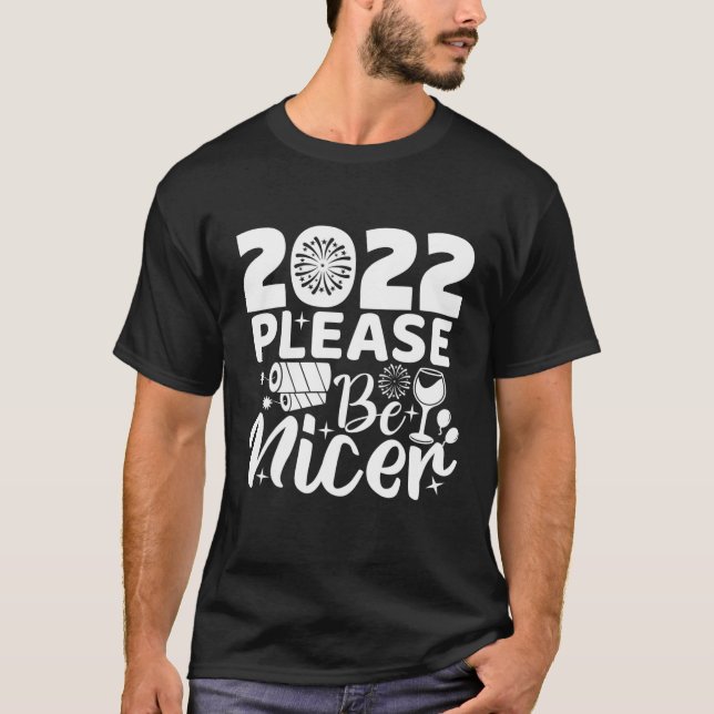 Camiseta 2022 Por Favor Seja Mais Nicer Feliz ano novo S 20 (Frente)