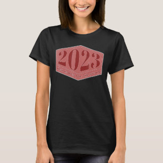 Camiseta 2023 Perspectivas Positivas Futuras Para 2023 Pare