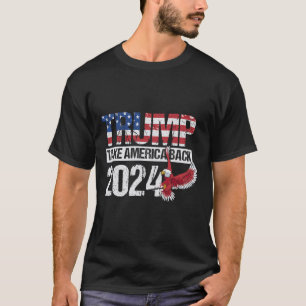 Camiseta 2024 Flag Take America Back Men Women - Trump 2024